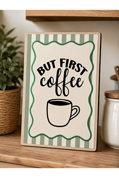 kids town But First Coffee Ahşap Çerçeve Görünümlü MDF Duvar Tablosu | Modern...