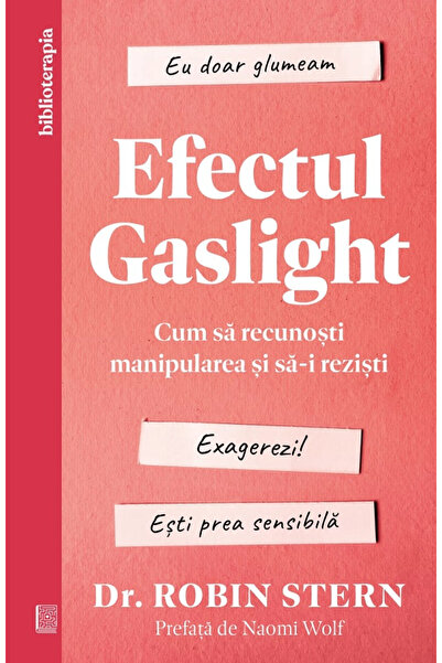 Editura Curtea Veche The Gaslight Effect , Robin Stern - Curtea Veche Publish...