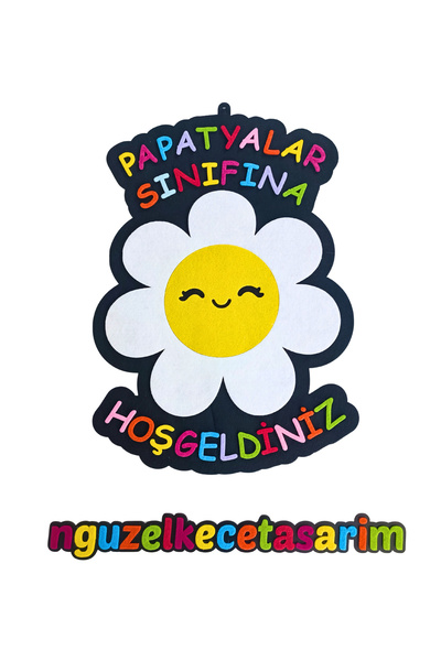 KECENGUZELTASARIM Papatyalar Sınıfına Hoş Geldiniz, Okul Öncesi, Anaokulu, İl...