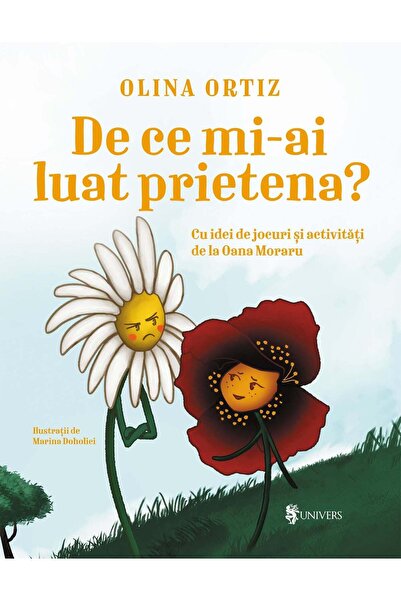 UNIVERS Carte pentru copii - De ce ai luat prietenul meu?, Olina Ortiz