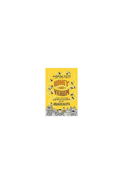 Ballantine Books Honey and Venom: Confessions of an Urban Beekeeper