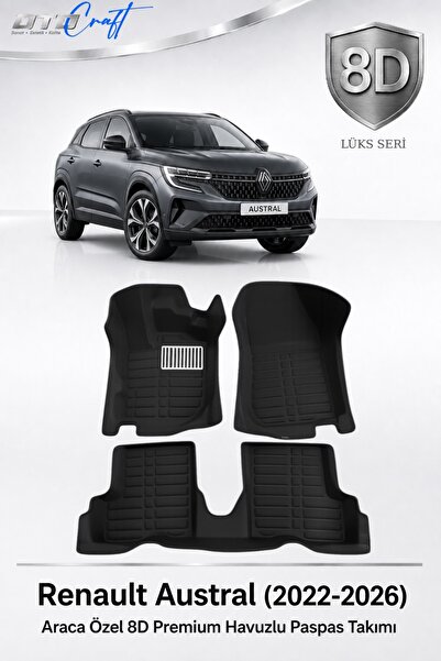 OTOCRAFT Renault Austral 2022-2026 Araca Özel 8D Havuzlu Oto Paspas Takımı Si...