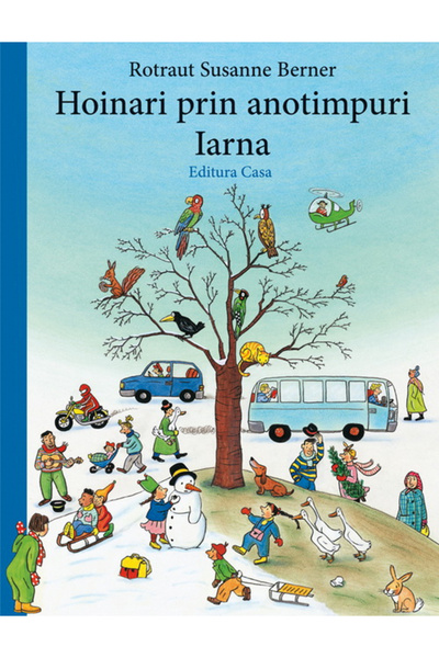 Editura Casa Rătăcirile prin anotimpuri Iarna - Rotraut Susanne Berner