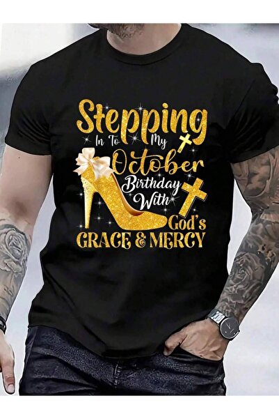 799 100% Cotton Stepping In To My October Birthday With God's GRACE & MERCY T...