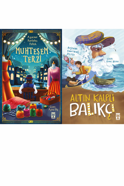 İlk Genç Timaş Muhteşem Terzi ve Altın Kalpli Balıkçı (Ayşenur Kurtuluş Peltek)