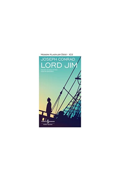 TÜRKİYE İŞ BANKASI KÜLTÜR YAYINLARI Lord Jim - Joseph Conrad