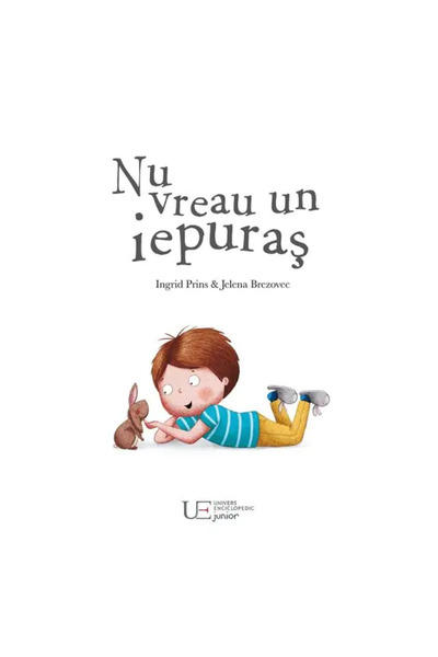 Univers Enciclopedic Junior Nu vreau un iepuras