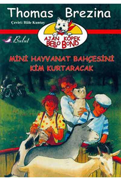 Bulut Yayınları Ajan Köpek Bello Bond Cilt 4: Mini Hayvanat Bahçesini Kim Kur...
