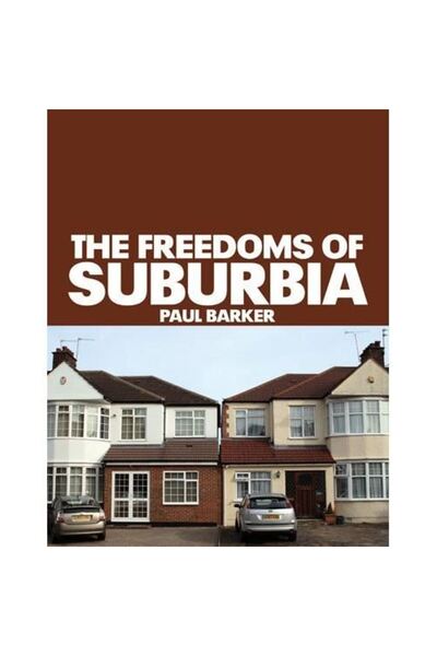 FRANCES LINCOLN The Freedoms of Suburbia