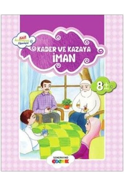 Semerkand Çocuk Yayınları الإيمان بالقدر والكازايا / أكيف يتعلم من أمينتوي
