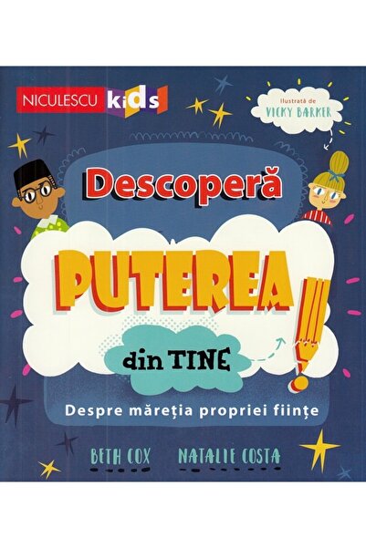 Niculescu Descopera puterea din tine! - Beth Cox, Natalie Costa, Vicky Barker
