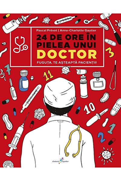 All 24 de ore in pielea unui doctor - Pascal Prevot, Anne-Charlotte Gautier