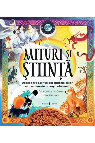 UNIVERS Mituri si stiinta - Rebeca Lewis-Oakes, Max Rambaldi