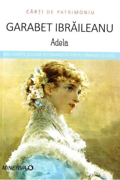 Minerva Adela - Garabet Ibraileanu (Carti de patrimoniu)