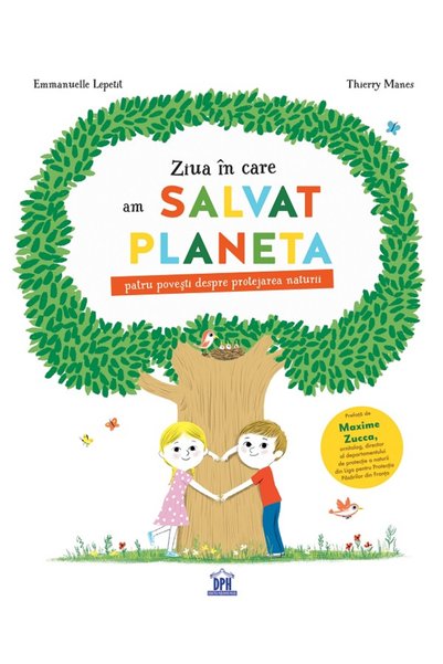 Didactica Publishing House Ziua in care am salvat planeta - Emmanuelle Lepetit