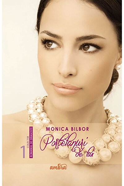 AMBRA Portelanuri de lux - Monica Bilbor