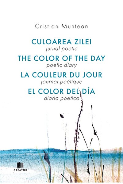 Editura Creator Jurnal poetic. Culoarea zilei - Cristian Muntean