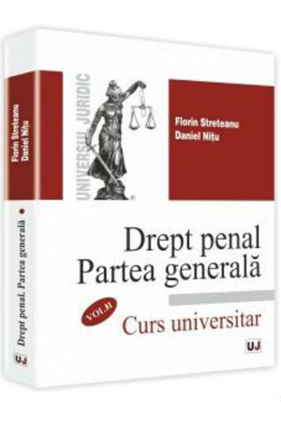 Universul Juridic Drept penal. Partea generala Vol.2 - Florin Streteanu, Dani...