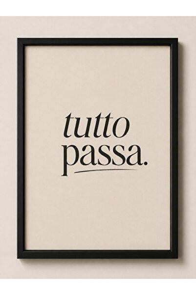 Viela Home Siyah Ahşap Çerçeveli Tutto Passa Poster – Minimalist Motivasyon D...