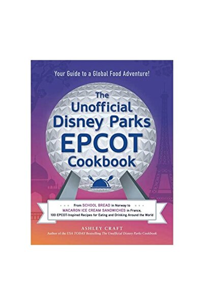 Simon and Schuster Carte de bucate neoficială a Parcurilor Disney EPCOT
