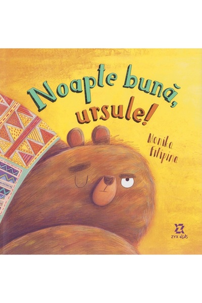 ZYX BOOKS Noapte buna, ursule! - Monika Filipina