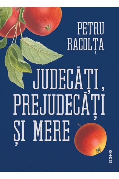 SIONO Judecati, prejudecati si mere. Samburii adevarurilor ascunse - Petru Ra...