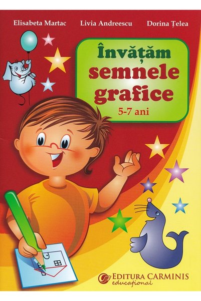 CARMINIS Invatam semnele grafice 5-7 ani - Elisabeta Martac, Livia Andreescu,...