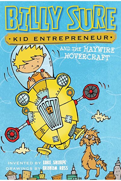 Simon Spotlight Billy Sure Kid Entrepreneur and the Haywire Hovercraft