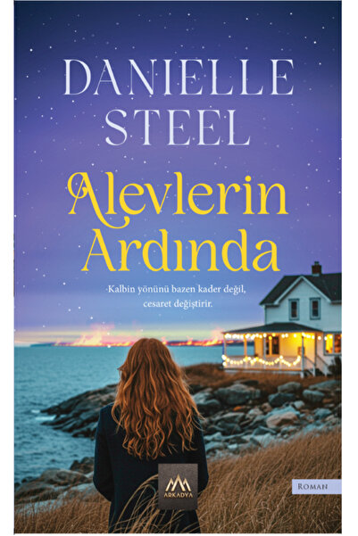 Arkadya Yayınları Alevlerin Ardında / Danielle Steel