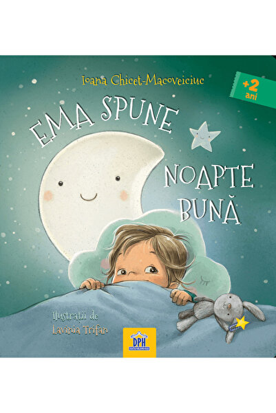 Didactica Publishing House Ema spune noapte buna - Ioana Chicet-Macoveiciuc