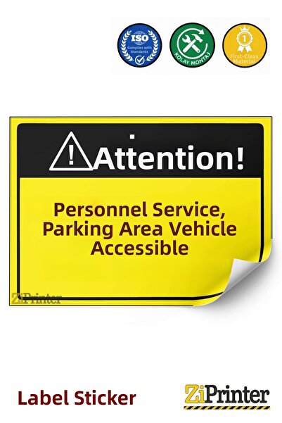 ZiPrinter Attention! Staff Service, Parking Area Vehicles Can Exit! Isg Warni...