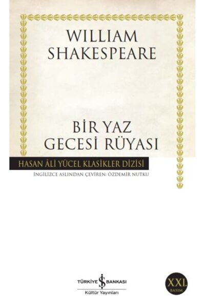 TÜRKİYE İŞ BANKASI KÜLTÜR YAYINLARI Bir Yaz Gecesi Rüyası