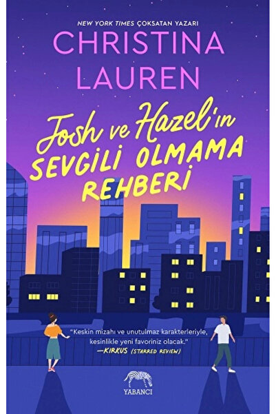Yabancı Yayınevi Josh Ve Hazel’ın Sevgili Olmama Rehberi