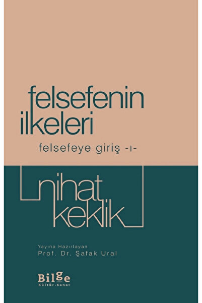 Bilge Kültür Sanat Felsefenin Ilkeleri / Felsefeye Giriş 1