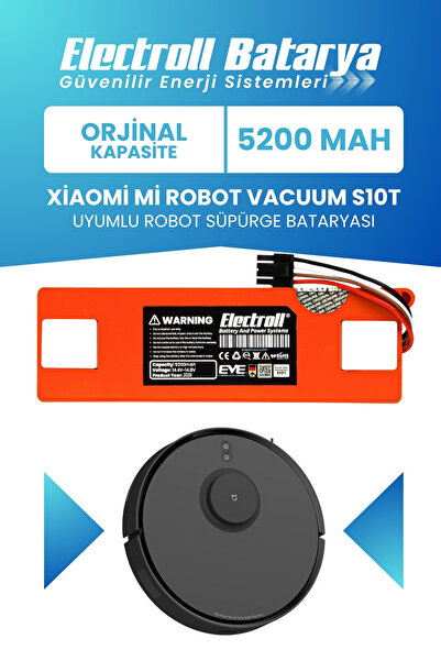 ELECTROLL Xiaomi Mi Robot Vacuum S10t Uyumlu Batarya (ORJİNAL KAPASİTE) 5200m...