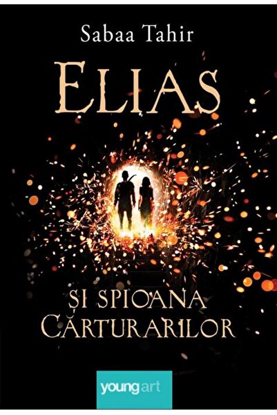 editura YoungArt Elias şi spioana Cărturarilor I. Focul din cenușă
