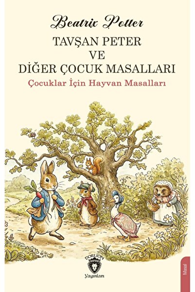 Dorlion Yayınları Tavşan Peter Ve Diğer Çocuk Masalları (Çocuklar İçin Hayvan...