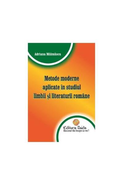 Editura Taida Metode moderne aplicate in studiul limbii si liter