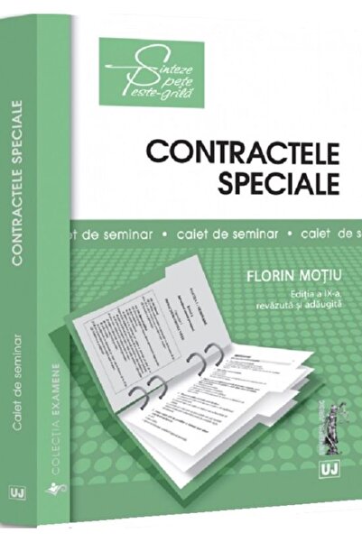 Universul Juridic Contracte Speciale. Sinteze Teoretice, Teste Multiple-Choic...