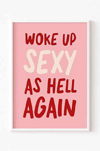 NT Handmade Laminated Framed Pvc Protected Uv Printing Woke up S as Hell Agaı...