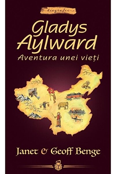 Editura Casa Cartii Gladys Aylward: Aventura unei vieti (Seria Biograf