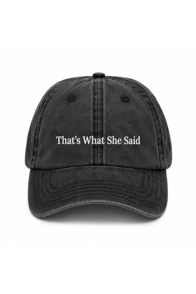 WeavedCo "Thats What She Said" Written Vintage Washed Cap Hat