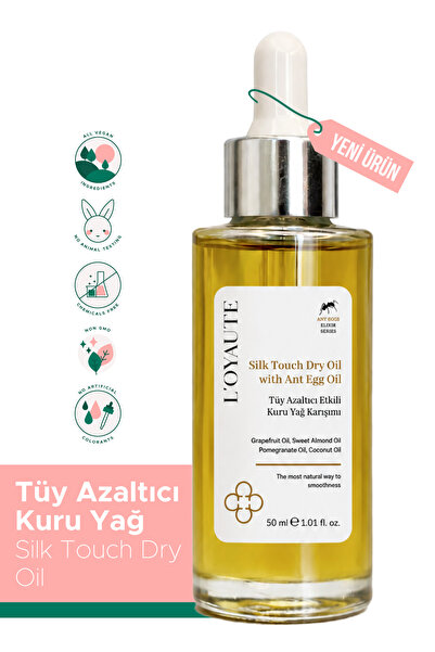 LOYAUTE Karınca Yumurtası Yağı içeren Tüy Azaltıcı Etkili Kuru Yağ Silk Touch...
