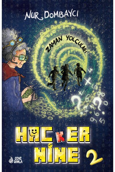 Genç Damla Yayınevi HACKER NİNE-2: ZAMAN YOLCULARI