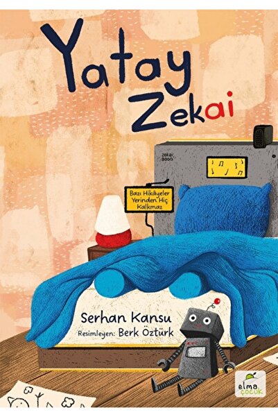 ELMA Yayınevi Yatay Zekai - Bazı Hikâyeler Yerinden Hiç Kalkmaz - Serhan Kansu