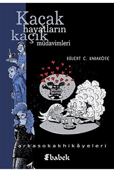 Babek Yayınları Kaçak Hayatların Kaçak Müdavimleri