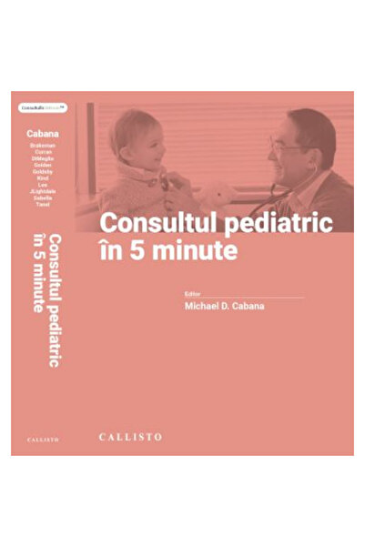 Editura Callisto Consultul pediatric in 5 minute