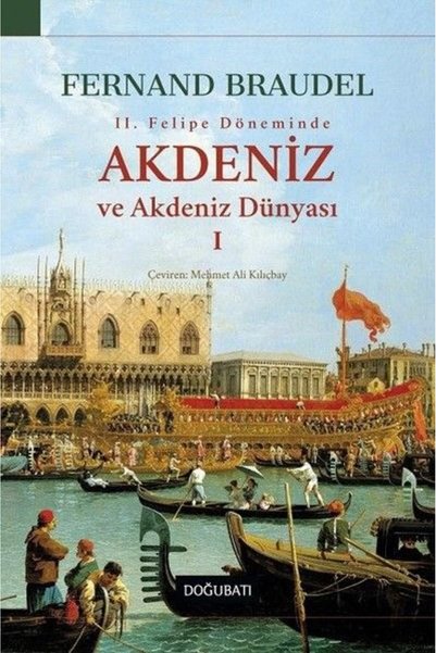 Doğu Batı Yayınları 2. Felipe Dönemi'nde Akdeniz ve Akdeniz Dünyası 1