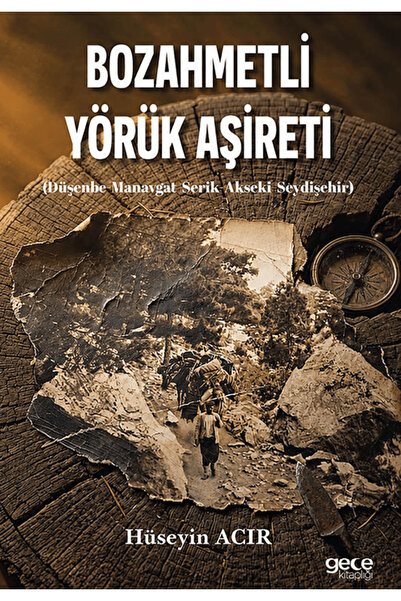 Gece Kitaplığı Bozahmetli Yörük Aşireti / Hüseyin Acır / / 9786253210878