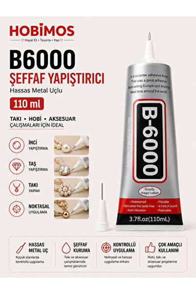 Hobimos B6000 Şeffaf Yapıştırıcı 110 ml Metal Uçlu Takı Taşı İnci Boncuk Kuma...